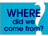 Where did we come from?
