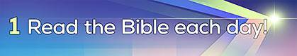 1 - Read the Bible each day
