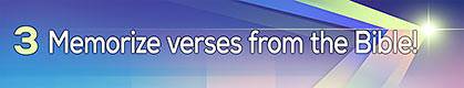3 - Memorize verses from the Bible