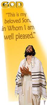 On two occasions, God the Father spoke from Heaven, saying, "This is My beloved Son, in Whom I am well pleased…"