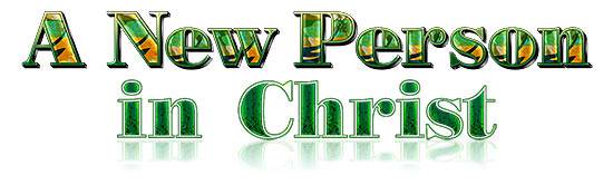 A New Person in Christ