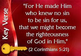 Key Verse: 2 Corinthians 5:21