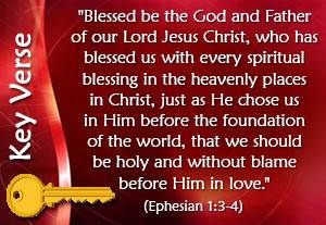 Key Verse: Ephesians 1:3-4