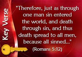 Key Verse: Romans 5:12