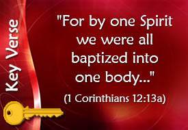 Key Verse: 1 Corinthians 12:13