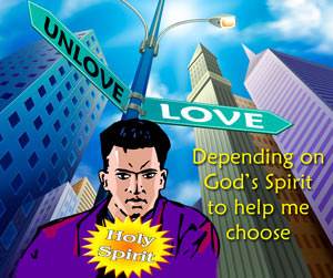 Depending on God's Spirit to help me choose