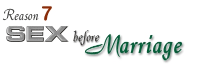 Reason 7 Sex before Marriage...