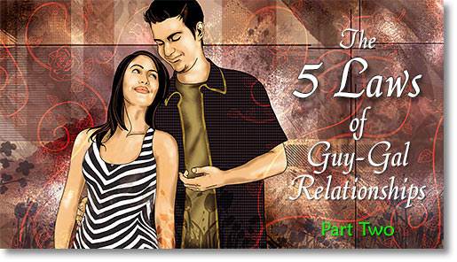 Five Laws of Guy-Girl Relationships (part 2)